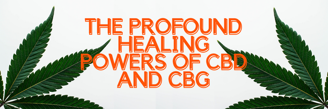 The Profound Healing Powers of CBD and CBG