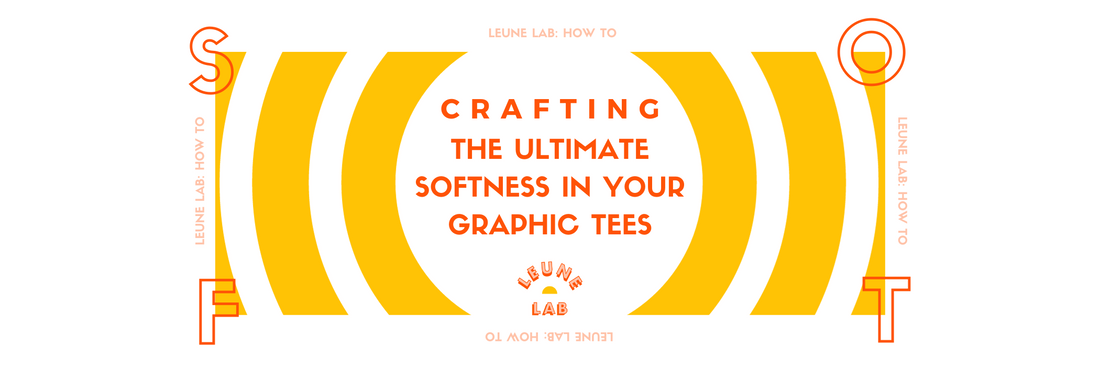 Crafting the Ultimate Softness in Your Graphic Tees