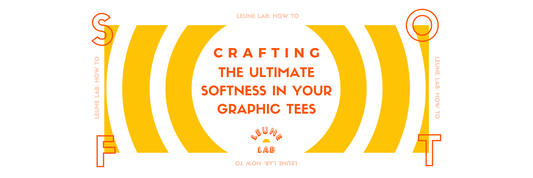 Crafting the Ultimate Softness in Your Graphic Tees