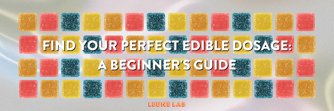 Find Your Perfect Edible Dosage: A Beginner's Guide